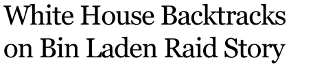 White House Backtracks on Bin Laden Raid Story