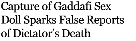 Capture of Gadhafi Sex Doll Sparks False Reports of Dictator’s Death